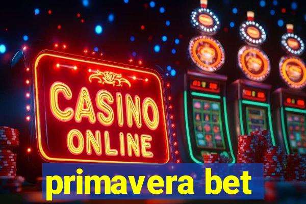 primavera bet